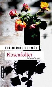 Rosenfolter von Friederike Schmöe